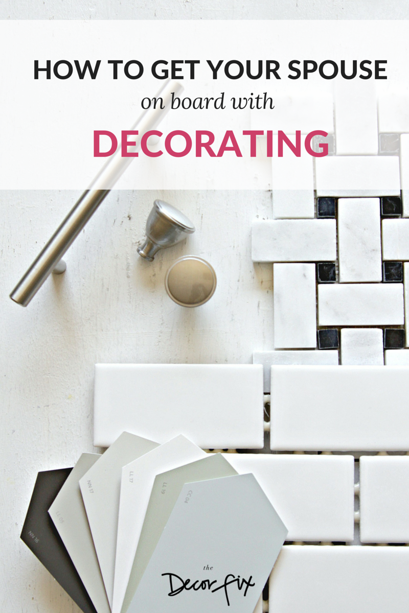 How to get your spouse on board with decorating